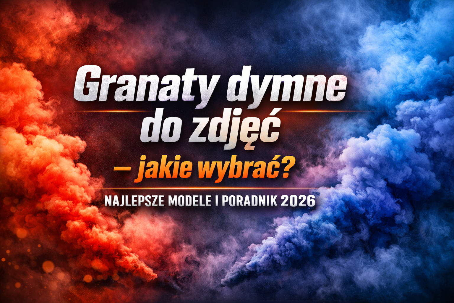 Granaty dymne do zdjęć – jakie wybrać? Najlepsze modele i poradnik 2026